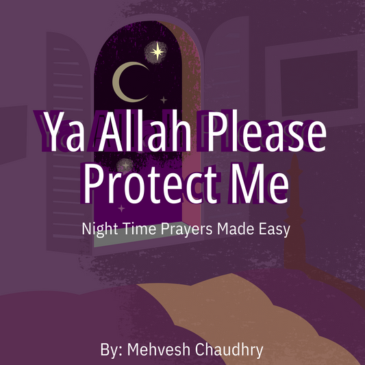 Ya Allah Please Protect Me - Children's book